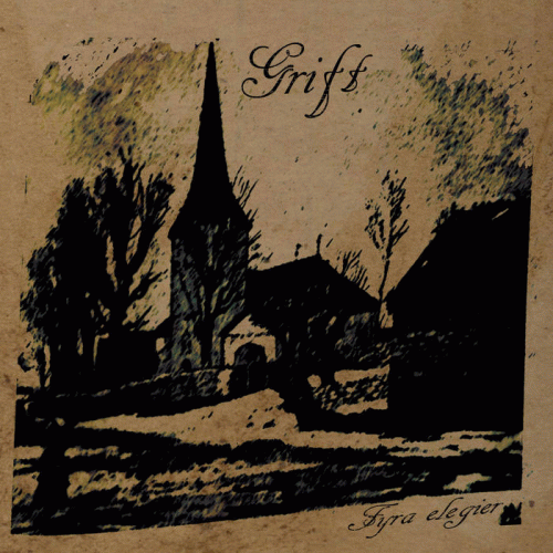 Grift (SWE) : Fyra Elegier